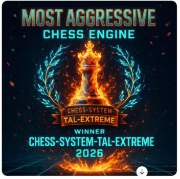Most Aggressive Chess Engine — Chess System Tal Extreme, winner 2026